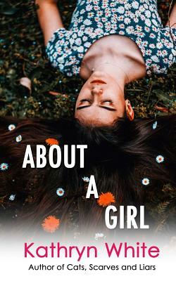 About a Girl by Kathryn White