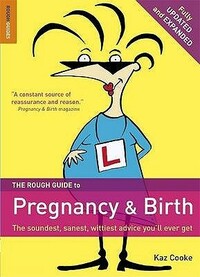 The Rough Guide to Pregnancy and Birth by Kaz Cooke