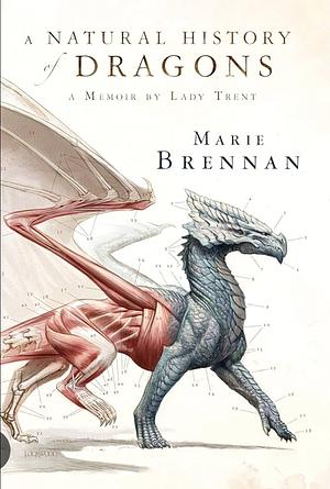 Natural History of Dragons (Boundless Version) by Marie Brennan