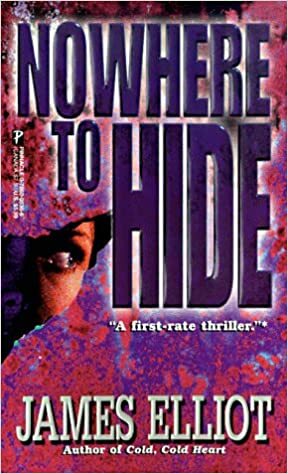 Nowhere To Hide by James Elliott