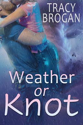 Weather or Knot by Tracy Brogan