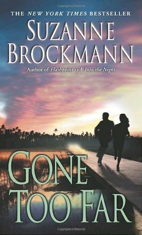 Gone Too Far by Suzanne Brockmann