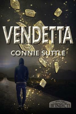 Vendetta: Legend of the Ir'indicti, Book 4 by Connie Suttle