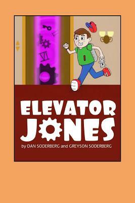Elevator Jones by Greyson Soderberg, Dan Soderberg