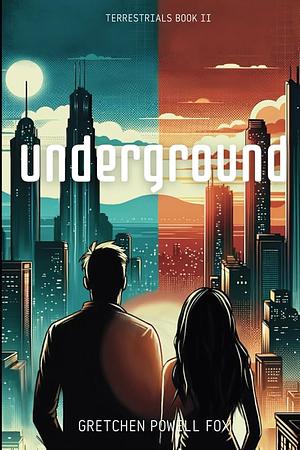 Underground by Gretchen Powell