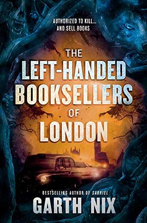 Lefthanded booksellers of London by Garth Nix