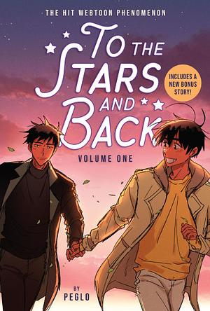 To the Stars and Back (a Graphic Novel): Volume 1 by Peglo