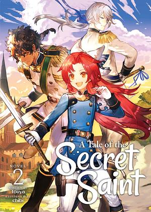 A Tale of the Secret Saint, Vol. 2 by Touya