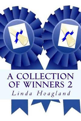 A Collection of Winners 2 by Linda Hudson Hoagland