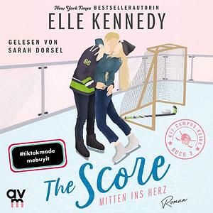 The Score – Mitten ins Herz by Ellen Kennedy