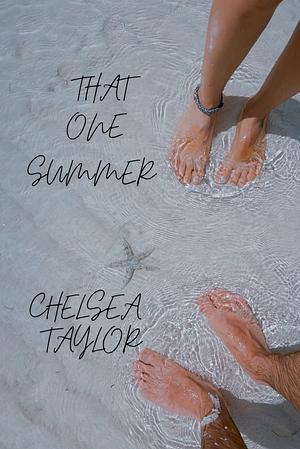 That One Summer  by Chelsea Taylor