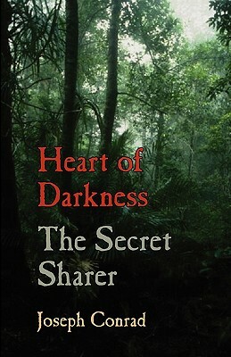 Heart of Darkness and the Secret Sharer by Joseph Conrad