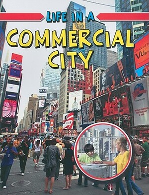 Life in a Commercial City by Trudee Romanek