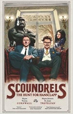 Scoundrels: The Hunt for Hansclapp (Scoundrels #2) by Duncan Crowe, James Peak, Victor Cornwall, Major St John Trevelyan