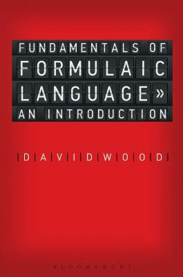 Fundamentals of Formulaic Language: An Introduction by David Wood