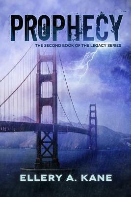 Prophecy by Ellery A. Kane