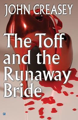 The Toff and the Runaway Bride by John Creasey