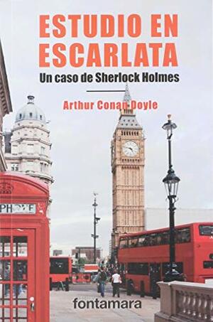 Estudio en escarlata: un caso de Sherlock Holmes by Arthur Conan Doyle