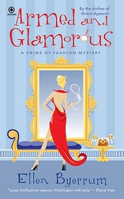 Armed and Glamorous by Ellen Byerrum