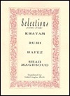 Selections Poems from: Khayam, Rumi, Hafez, Moulana Shah Maghsoud by Omar Khayyám, Nahid Angha, Moulana Shah Maghsoud, Rumi