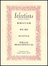 Selections Poems from: Khayam, Rumi, Hafez, Moulana Shah Maghsoud by Moulana Shah Maghsoud, Omar Khayyám, Rumi, Nahid Angha