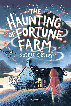 The Haunting of Fortune Farm by Sophie Kirtley