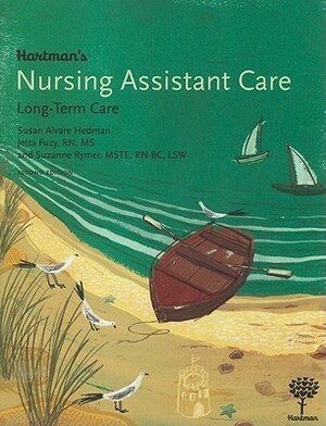 Hartman's Nursing Assistant Care: Long-Term Care by Susan Alvare Hedman, Jetta Fuzy, Suzanne Rymer