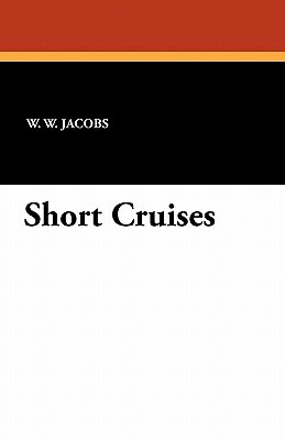 Short Cruises by William Wymark Jacobs