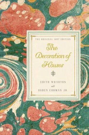 The Decoration of Houses by Edith Wharton, Ogden Codman Jr.