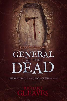 Sleepy Hollow: General of the Dead by Richard Gleaves