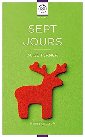 Sept Jours by Alice Turner