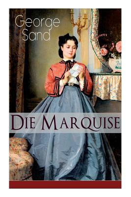 Die Marquise by George Sand