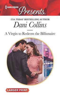 A Virgin to Redeem the Billionaire by Dani Collins