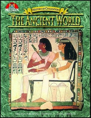 History of Civilization - The Ancient World by Tim McNeese