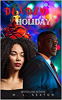 Deadly Holiday  by M.L. Sexton