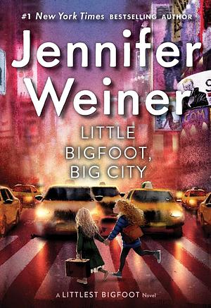 Little Bigfoot, Big City by Jennifer Weiner