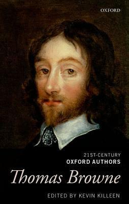 Thomas Browne: Selected Writings by Kevin Killeen, Thomas Browne