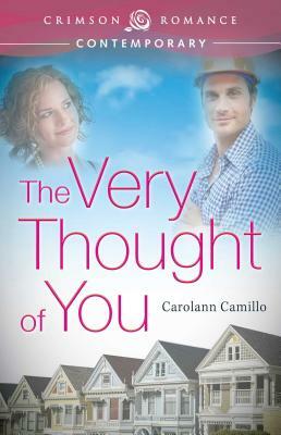 The Very Thought of You by Carolann Camillo