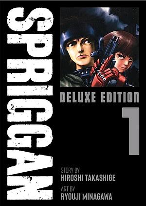 Spriggan: Deluxe Edition 1 by Ryouji Minagawa, Hiroshi Takashige