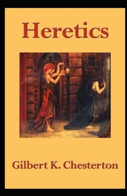 Heretics Illustrated by G.K. Chesterton