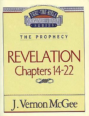 Revelation 14-22 by J. Vernon McGee, J. Vernon McGee