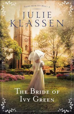 The Bride of Ivy Green by Julie Klassen