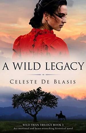 A Wild Legacy by Celeste De Blasis