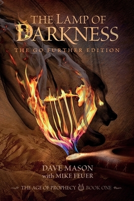 The Lamp of Darkness Go Further Edition by Mike Feuer, Dave Mason