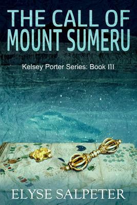 The Call of Mount Sumeru by Elyse Salpeter