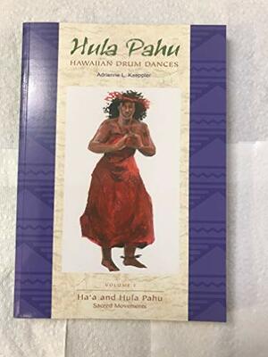 Hula Pahu: Hawaiian Drum Dances : Ha'A and Hula Pahu : Sacred Movements by Adrienne L. Kaeppler, Judy Van Zile