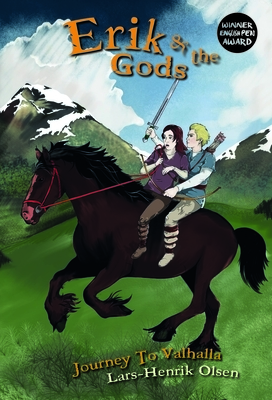 Erik and the Gods: Journey to Valhalla by Lars-Henrik Olsen