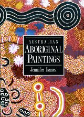 Australian Aboriginal Paintings by Jennifer Isaacs