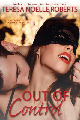 Out of Control by Teresa Noelle Roberts