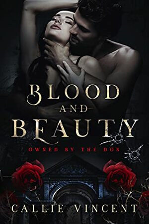 Blood and Beauty by Callie Vincent